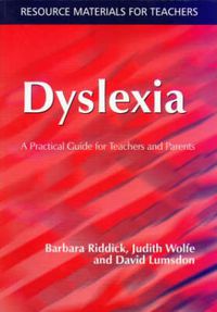 Cover image for Dyslexia: A Practical Guide for Teachers and Parents