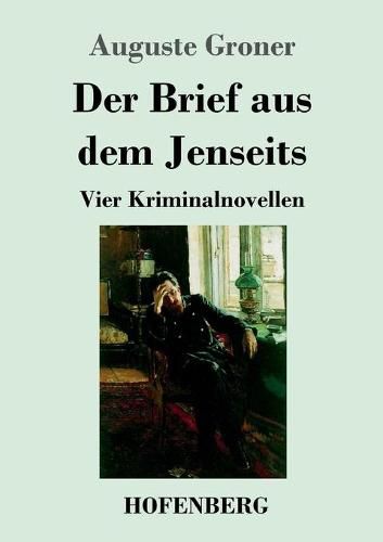 Cover image for Der Brief aus dem Jenseits: Vier Kriminalnovellen