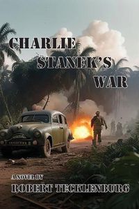 Cover image for Charlie Stanek's War