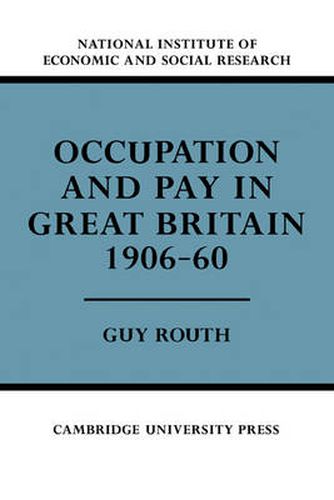 Cover image for Occupation and Pay in Great Britain 1906-60