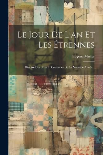 Cover image for Le Jour De L'an Et Les Etrennes