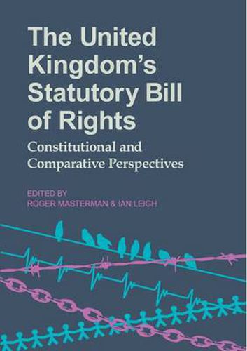 Cover image for The United Kingdom's Statutory Bill of Rights: Constitutional and Comparative Perspectives