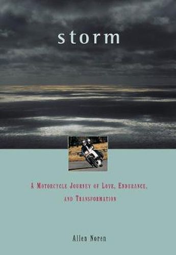 Cover image for Storm: A Motorcycle Journey of Love, Endurance, and Transformation