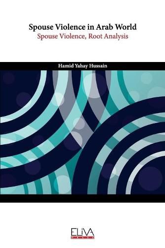 Cover image for Spouse Violence in Arab World: Spouse Violence, Root Analysis