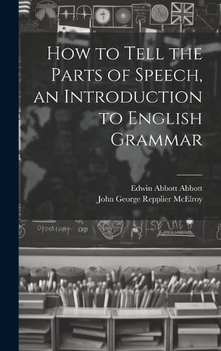 Cover image for How to Tell the Parts of Speech, an Introduction to English Grammar