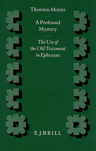 Cover image for A Profound Mystery: The Use of the Old Testament in Ephesians