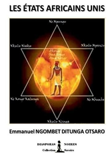 Cover image for Les Etats Africains Unis: L'Etat Federal Africain