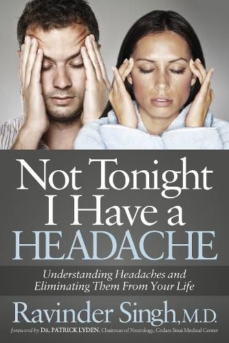 Cover image for Not Tonight I Have a Headache: Understanding Headache and Eliminating It From Your Life