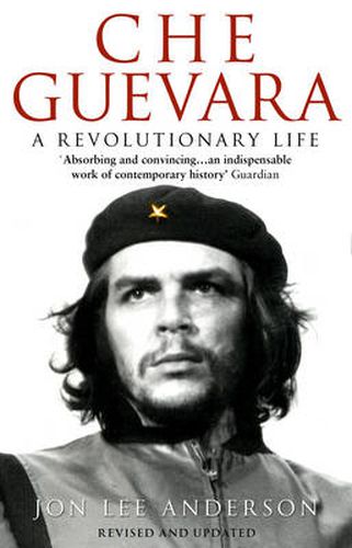 Che Guevara: A Revolutionary Life