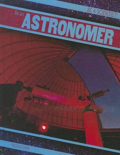 Cover image for Be an Astronomer