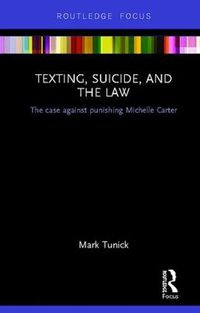 Cover image for Texting, Suicide, and The Law: The case against punishing Michelle Carter