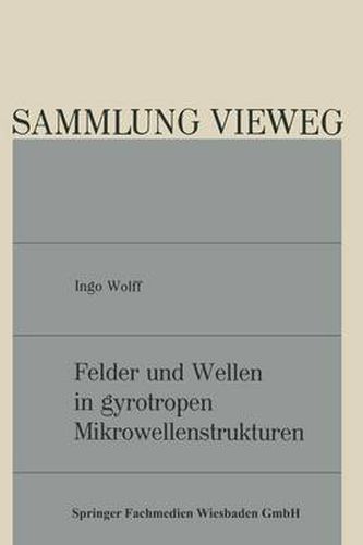 Cover image for Felder Und Wellen in Gyrotropen Mikrowellenstrukturen