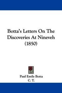 Cover image for Botta's Letters On The Discoveries At Nineveh (1850)