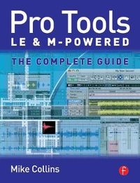 Cover image for Pro Tools LE and M-Powered: The complete guide