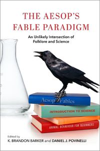 Cover image for The Aesop's Fable Paradigm: An Unlikely Intersection of Folklore and Science