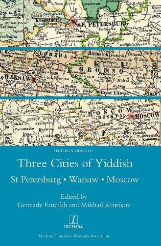 Three Cities of Yiddish: St Petersburg, Warsaw and Moscow