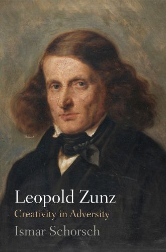 Cover image for Leopold Zunz: Creativity in Adversity