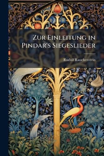 Cover image for Zur Einleitung in Pindar's Siegeslieder