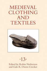 Cover image for Medieval Clothing and Textiles 13