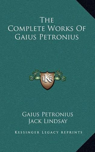 The Complete Works of Gaius Petronius