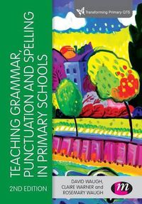 Cover image for Teaching Grammar, Punctuation and Spelling in Primary Schools