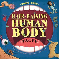 Cover image for Body Bits: Hair-raising Human Body Facts