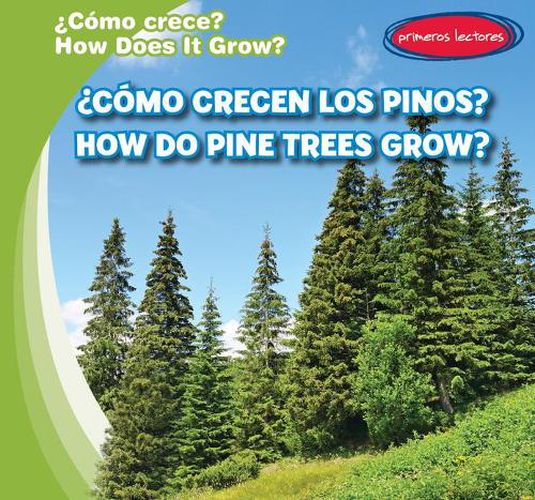 Cover image for ?Como Crecen Los Pinos? / How Do Pine Trees Grow?