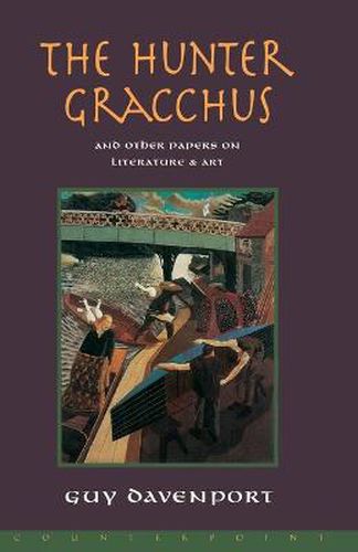 The Hunter Gracchus: And Other Papers on Literature and Art