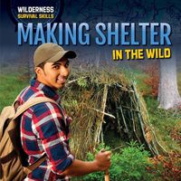 Cover image for Making Shelter in the Wild