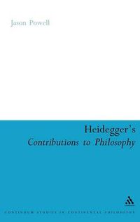 Cover image for Heidegger's Contributions to Philosophy: Life and the Last God