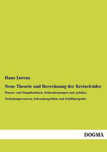 Cover image for Neue Theorie Und Berechnung Der Kreiselrader