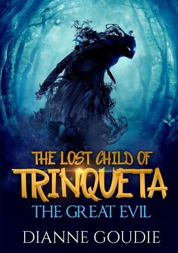 Cover image for The Lost Child of Trinqueta: the Great Evil