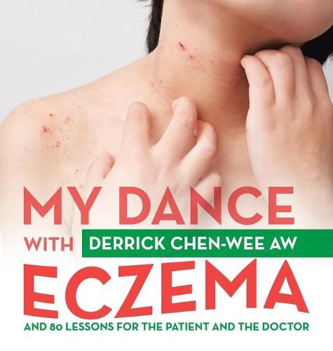 Cover image for My Dance with Eczema: And 80 Lessons for the Patient and the Doctor