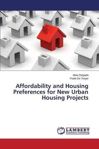 Cover image for Affordability and Housing Preferences for New Urban Housing Projects