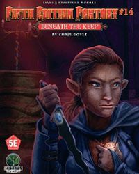 Cover image for Fifth Edition Fantasy #14: Beneath the Keep