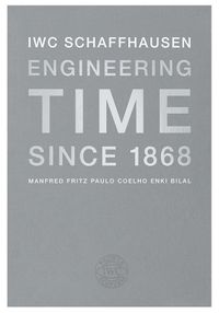 Cover image for IWC Schaffhausen: Engineering Time Since 1868