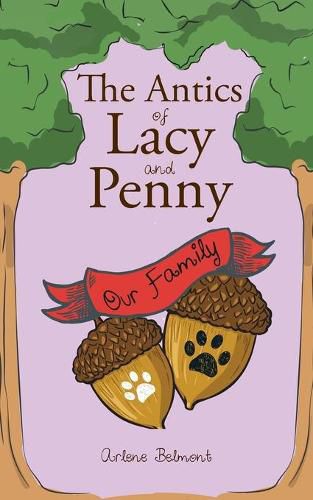Cover image for The Antics of Lacy and Penny: Our Family