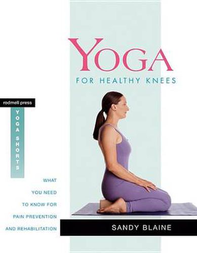 Cover image for Yoga for Healthy Knees: What You Need to Know for Pain Prevention and Rehabilitation