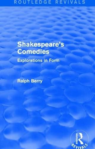 Shakespeare's Comedies: Explorations in Form