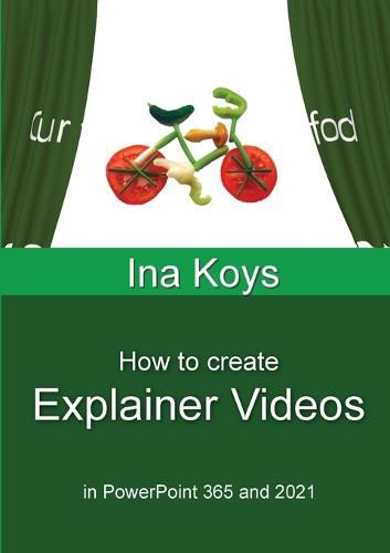 Cover image for How to create Explainer Videos: in PowerPoint 365 and 2021