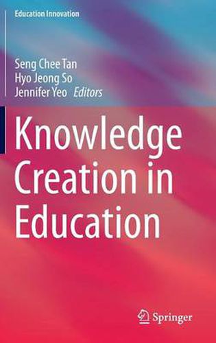 Cover image for Knowledge Creation in Education