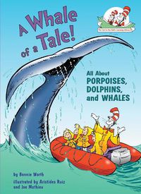 Cover image for A Whale of a Tale!: All About Porpoises, Dolphins, and Whales