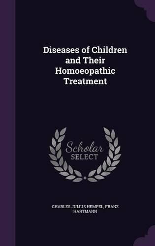 Cover image for Diseases of Children and Their Homoeopathic Treatment