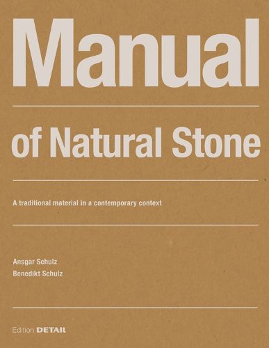 Cover image for Manual of Natural Stone: A traditional material in a contemporary context