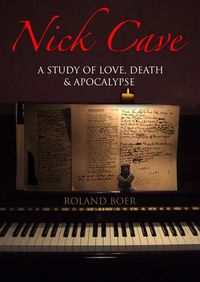 Cover image for Nick Cave: A Study of Love, Death and Apocalypse