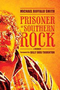 Cover image for Prisoner of Southern Rock: A Memoir