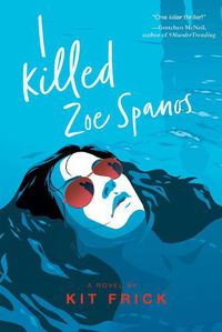Cover image for I Killed Zoe Spanos