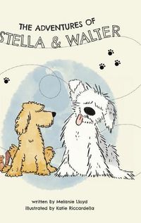 Cover image for The Adventures of Stella and Walter