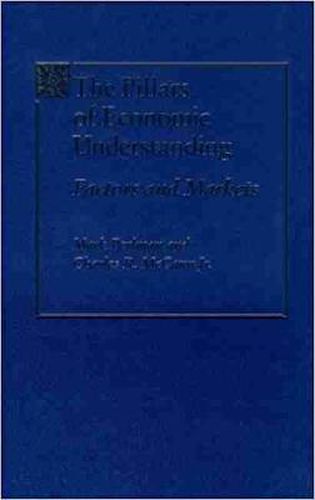 Pillars of Economic Understanding: Factors and Markets