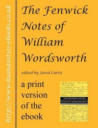 Cover image for The Fenwick Notes of William Wordsworth